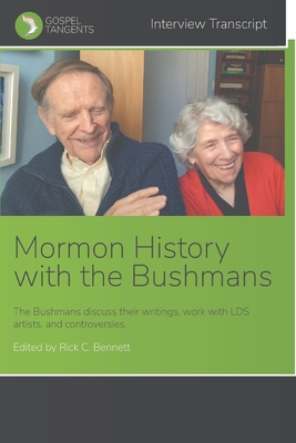 Mormon History with The Bushmans - Bennett, Rick C (Editor), and Bushman, Claudia (Narrator), and Bushman, Richard (Narrator)
