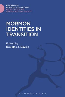 Mormon Identities in Transition - Davies, Douglas, MSW, PhD (Editor)