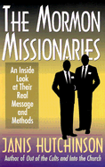 Mormon Missionaries: An Inside Look at Their Real Message - Hutchinson, Janice, and Hutchinson, Janis