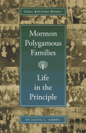 Mormon Polygamous Families: Life in the Principle