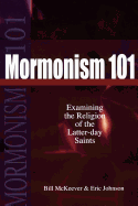 Mormonism 101: Examining the Religion of the Latter-Day Saints