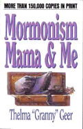 Mormonism, Mama, and Me!