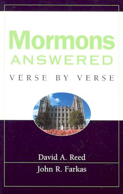 Mormons Answered Verse by Verse - Farkas, John R, and Reed, David a
