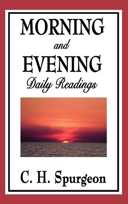 Morning and Evening: Daily Readings - Spurgeon, Charles Haddon