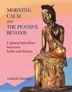 Morning calm and the pensive beyond: cultural interflow between India and Korea