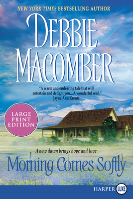 Morning Comes Softly - Macomber, Debbie