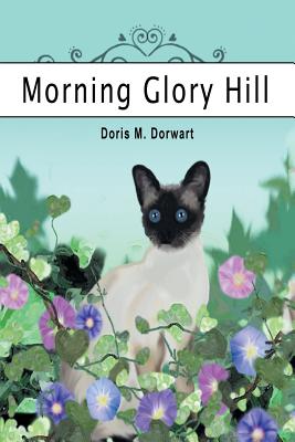 Morning Glory Hill - Dorwart, Doris M