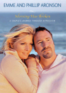Morning Has Broken: A Couple's Journey Through Depression