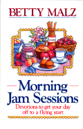 Morning Jam Sessions: Devotions to Get Your Day Off to a Flying Start!
