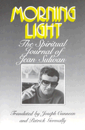 Morning Light: The Spiritual Journal of Jean Sulivan