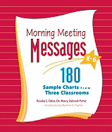 Morning Meeting Messages K-6: 180 Sample Charts from Three Classrooms