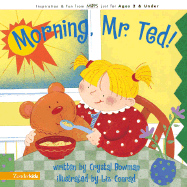 Morning, Mr. Ted! - Bowman, Crystal