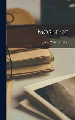 Morning - Riley, James Whitcomb