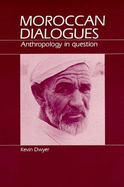 Moroccan Dialogues: Anthropology in Question