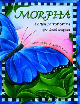 Morpha: A Rain Forest Story - Tennyson, Michael