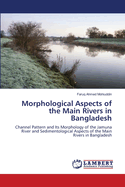 Morphological Aspects of the Main Rivers in Bangladesh
