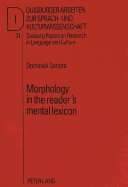 Morphology in the reader's mental lexicon