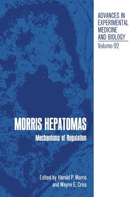 Morris Hepatomas: Mechanisms of Regulation - Morris, Harold (Editor)