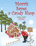 Morris Saves a Candy Shop