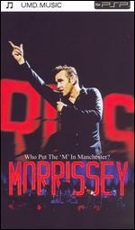 Morrissey: Who Put the "M" in Manchester? [UMD]