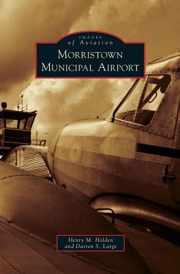 Morristown Municipal Airport - Holden, Henry M, and Large, Darren S