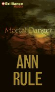 Mortal Danger: And Other True Cases