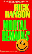 Mortal Remains: An Adam McCleet Mystery - Hanson, Rick, Ph.D.