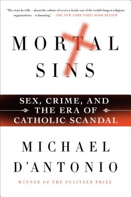 Mortal Sins - D'Antonio, Michael, Professor, and Joseph, Peter (Editor)