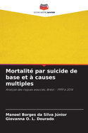 Mortalit par suicide de base et  causes multiples