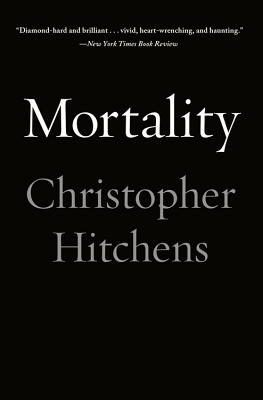 Mortality - Hitchens, Christopher