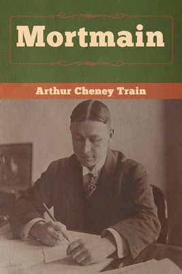 Mortmain - Train, Arthur Cheney