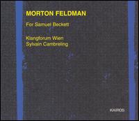 Morton Feldman: For Samuel Beckett - Klangforum Wien; Sylvain Cambreling (conductor)