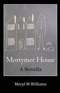 Mortymer House: A Novella