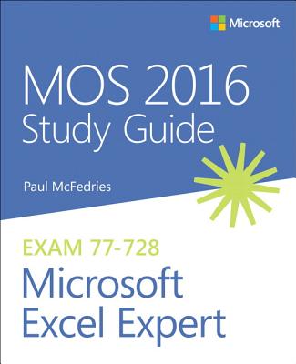 Mos 2016 Study Guide for Microsoft Excel Expert - McFedries, Paul
