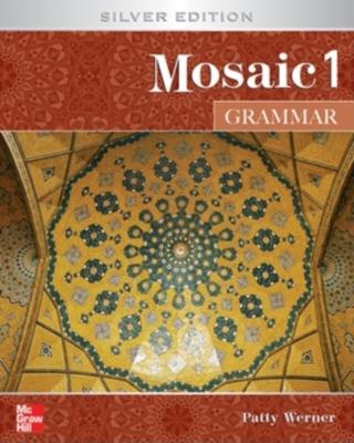 Mosaic 1 Grammar Student Book: Silver Edition - Werner, Patricia K