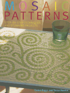Mosaic Patterns: Step-By-Step Techniques and Stunning Projects