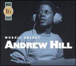 Mosaic Select 16: Andrew Hill