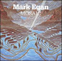 Mosaic - Mark Egan