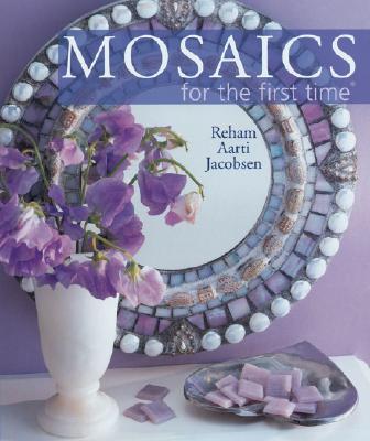 Mosaics for the First Time - Jacobsen, Reham Aarti
