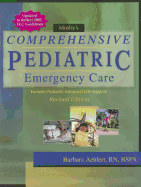 Mosby's Comprehensive Pediatric Emergency Care: Revised Edition