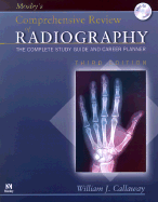 Mosby's Comprehensive Review of Radiography: The Complete Study Guide and Career Planner (Book with CD-ROM) - Callaway, William J, Ma, Rt(r)