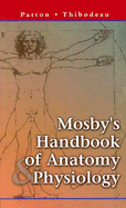 Mosby's Handbook of Anatomy & Physiology: Mosby's Handbook of Anatomy & Physiology