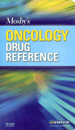 Mosby's Oncology Drug Reference - Mosby, and Ignoffo, Robert, Pharmd, and Viele, Carol, RN, MS