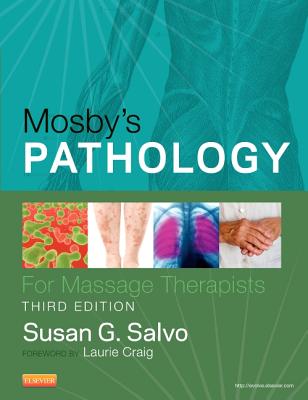 Mosby's Pathology for Massage Therapists - Salvo, Susan G, Ed, Lmt