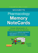 Mosby's Pharmacology Memory NoteCards: Visual, Mnemonic, & Memory Aids for Nurses