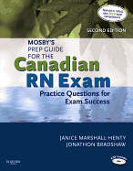 Mosby's Prep Guide for the Canadian RN Exam: Practice Questions for Exam Success