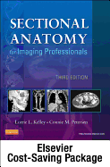 Mosby's Radiography Online for Sectional Anatomy for Imaging Professionals (Access Code, Textbook, and Workbook Package) - Kelley, Lorrie L, MS, Rt(r), and Petersen, Connie, MS, Rt(r), and Mosby