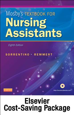 Mosby's Textbook for Nursing Assistants - Textbook and Workbook Package - Sorrentino, Sheila A, PhD, RN, and Remmert, Leighann, MS, RN