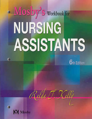 Mosby's Workbook for Nursing Assistants - Sorrentino, Sheila A, PhD, RN, and Remmert, Leighann, MS, RN