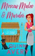 Moscow Mules & Murder (A Tiki Trouble Cozy Mystery)